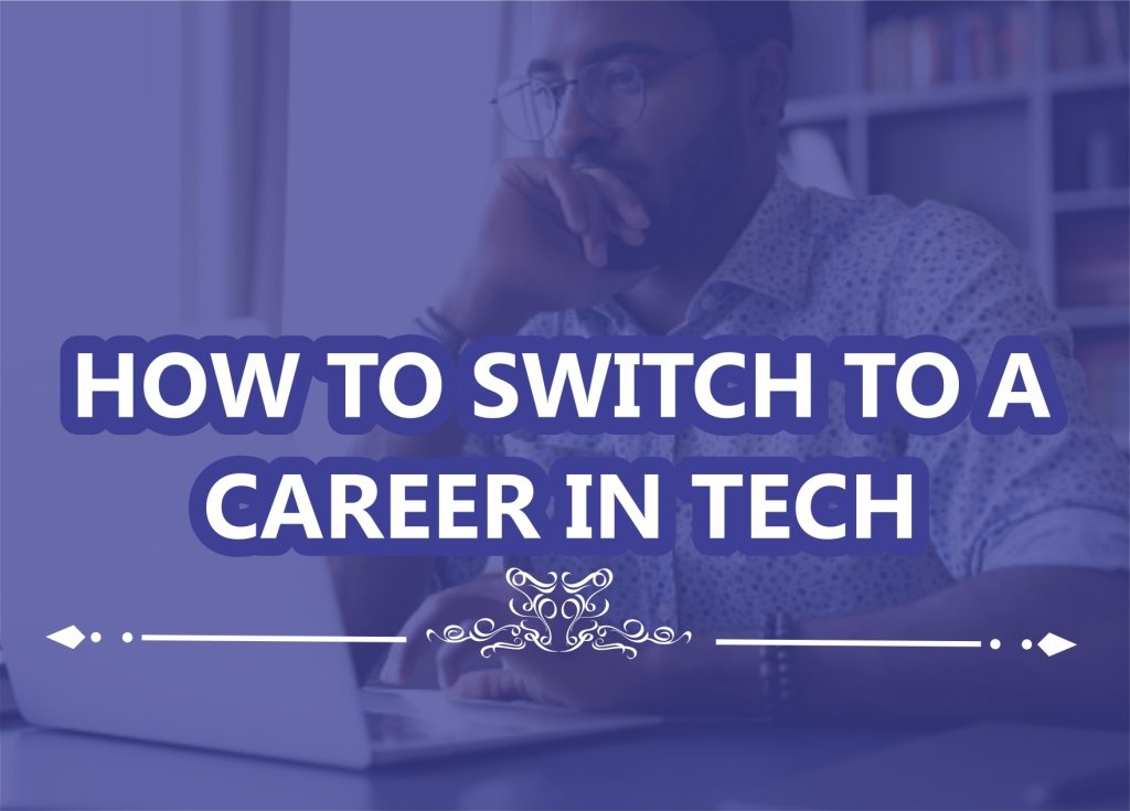 how switch to a career in tech