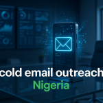 cold email outreach Nigeria - Cold Email Outreach: Proven Strategies to Boost Response Rates in Nigeria