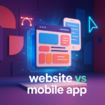 website vs mobile app - Website vs Mobile App: Which Should Your Business Build First?