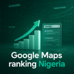 Google Maps ranking Nigeria - Ranking on Google Maps: A Step-by-Step Guide for Nigerian Businesses
