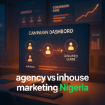 agency vs inhouse marketing Nigeria - Digital Marketing Agency vs In-House Team: Which Saves Nigerian SMEs More?