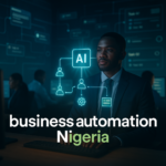 business automation Nigeria - How Nigerian Businesses Are Using Automation To Cut Staffing Costs