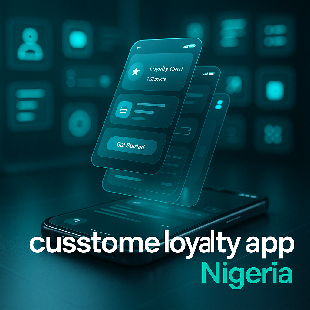 customer loyalty app Nigeria - How to Build a Customer Loyalty App That Actually Keeps Nigerians Coming Back